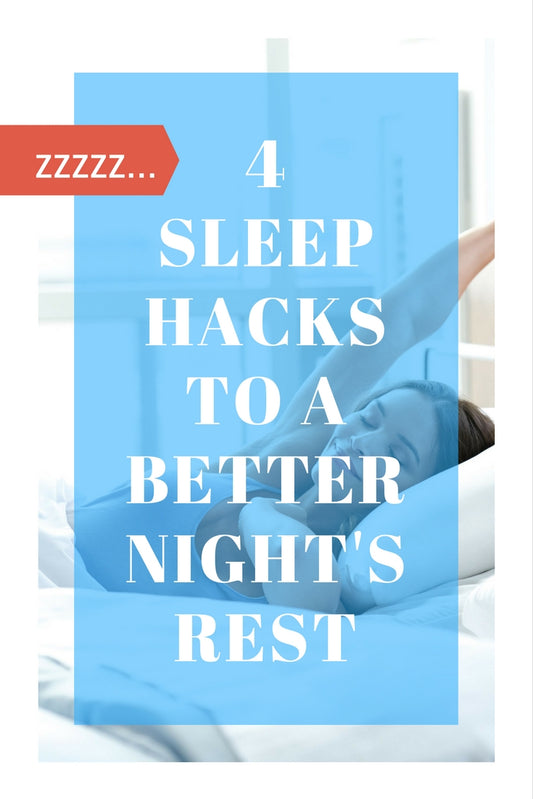 4 Sleep Hacks to a Better Night's Rest