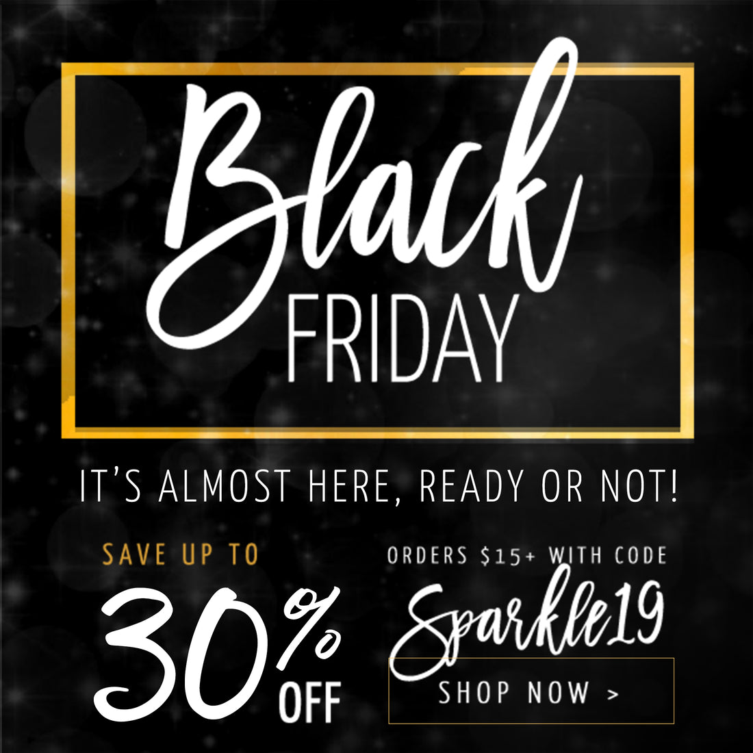 Spilled glitter Huge Black Friday Cyber Monday Sale 2019