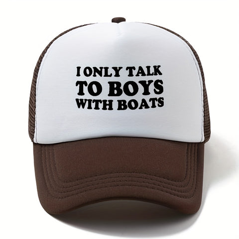 Only Talk To Boys with Boats Trucker Hat