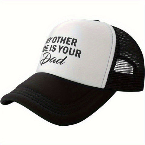 My Other Ride is Your Dad Trucker Hat