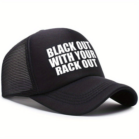Black Out with Your Rack Out Trucker Hat