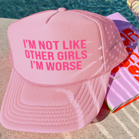 I'm Not Like Other Girls Trucker Hat