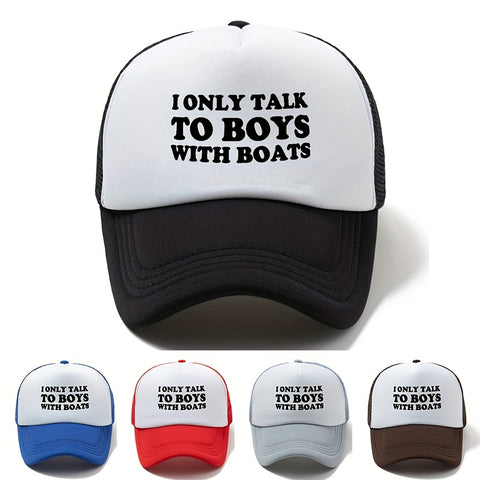 Only Talk To Boys with Boats Trucker Hat