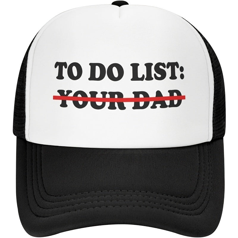 To Do List: Your Dad Trucker Hat