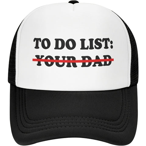 To Do List: Your Dad Trucker Hat