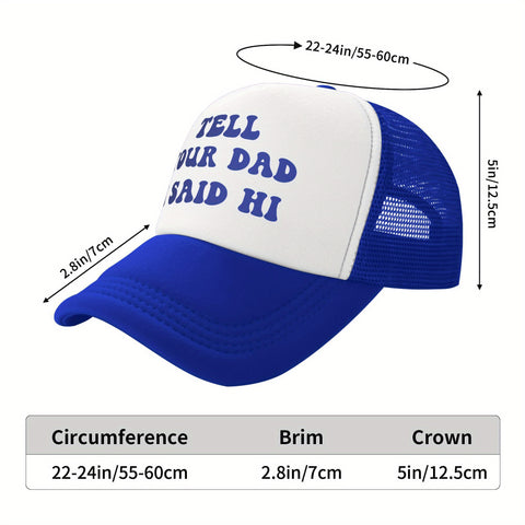 Tell Your Dad I Said Hi Trucker Hat