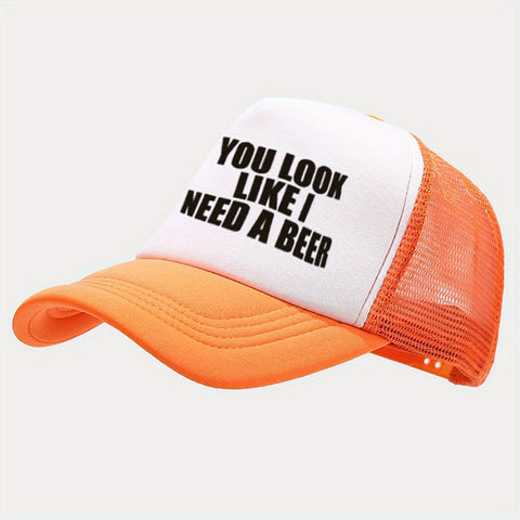 You Look Like I Need a Beer Trucker Hat