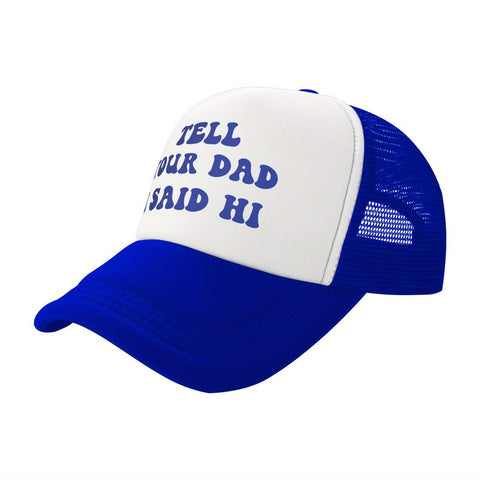 Tell Your Dad I Said Hi Trucker Hat