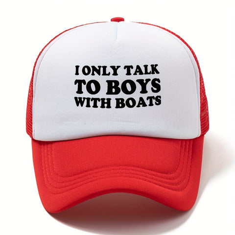Only Talk To Boys with Boats Trucker Hat