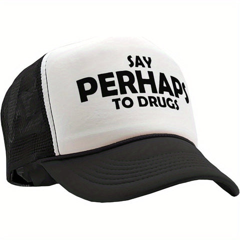 Say Perhaps to Drugs Trucker Hat