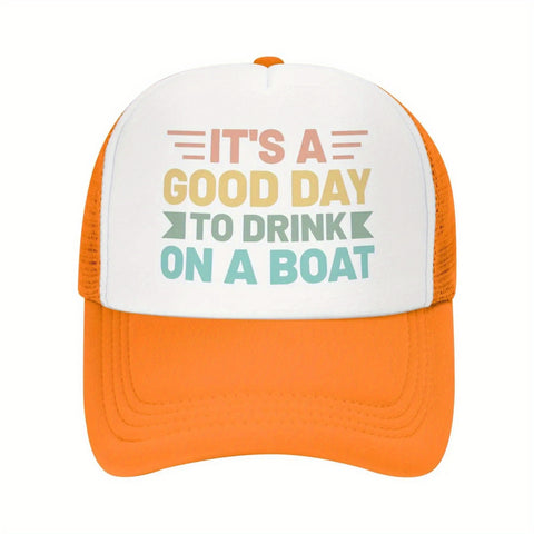 It's a Good Day to Drink on a Boat Trucker Hat