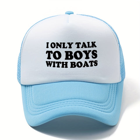 Only Talk To Boys with Boats Trucker Hat