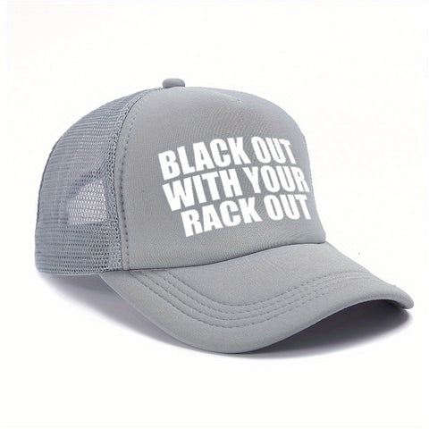 Black Out with Your Rack Out Trucker Hat