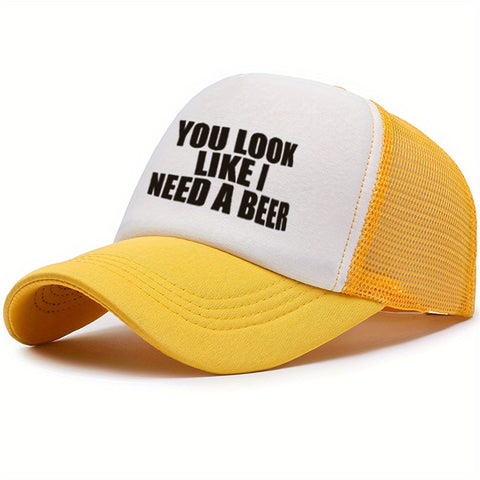 You Look Like I Need a Beer Trucker Hat